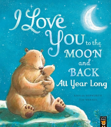 I Love You to the Moon and Back: All Year Long Amelia Hepworth 9781801044240