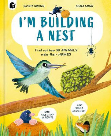 I'm Building a Nest: Volume 1 Saskia Gwinn 9780711295544