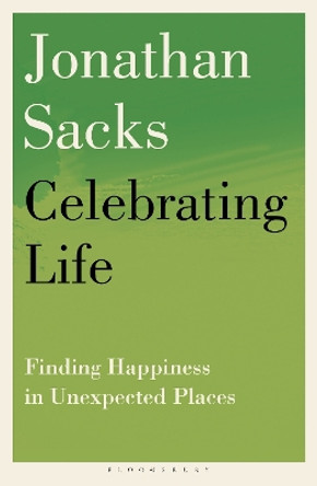 Celebrating Life: Finding Happiness in Unexpected Places Sir Jonathan Sacks 9781399420723