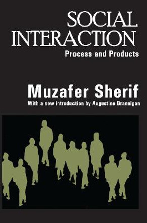 Social Interaction: Process and Products by Muzafer Sherif