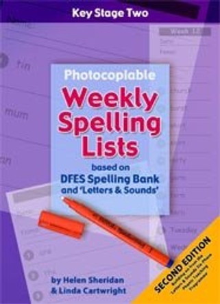 Photocopiable Key Stage 2 Photocopiable Weekly Spellings Lists: Based on Synthetic Phonics and High/medium Frequency Words by Helen Sheridan 9781905509201 [USED COPY]