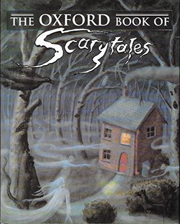 The Oxford Book of Scarytales by Dennis Pepper 9780192781314 [USED COPY]