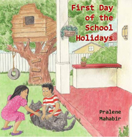 First Day of the School Holidays by Pralene Mahabir 9781908645364 [USED COPY]