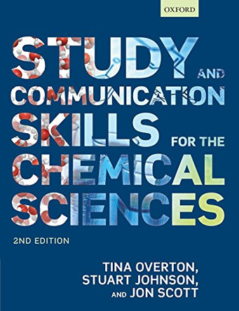 Study and Communication Skills for the Chemical Sciences by Tina Overton 9780198708698 [USED COPY]