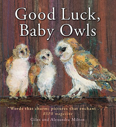 Good Luck Baby Owls by Giles Milton 9781907967849 [USED COPY]