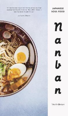 Nanban: Japanese Soul Food by Tim Anderson