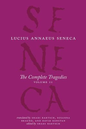 The Complete Tragedies, Volume 2: Oedipus, Hercules Mad, Hercules on Oeta, Thyestes, Agamemnon: Volume 2 by Lucius Annaeus        Seneca