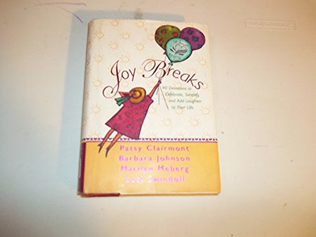 Joy Breaks: 90 Devotions to Celebrate, Simplify, and Add Laughter to Your Life by Patsy Clairmont 9780310213451 [USED COPY]