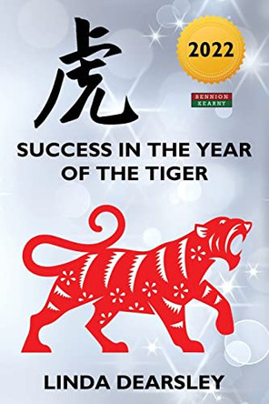 Success in the Year of the Tiger: Chinese Zodiac Horoscope 2022 by Linda Dearsley 9781910515891 [USED COPY]