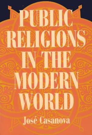 Public Religions in the Modern World by Jose Casanova