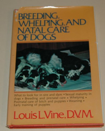 Breeding Whelping Ntl Care Dog by VINE 9780668041522 [USED COPY]