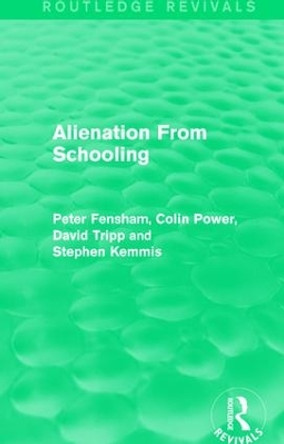 Alienation From Schooling (1986) by Peter Fensham 9781138298125