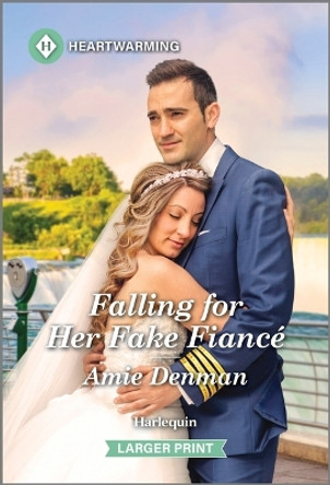 Falling for Her Fake Fianc� by Amie Denman 9781335051202