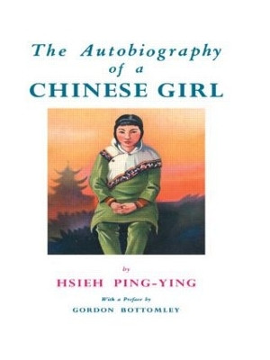 Autobiography Of A Chinese Girl by Hsieh Ping-Ying 9780710310415