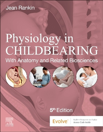 Physiology in Childbearing: With Anatomy and Related Biosciences by Jean Rankin 9780323930536