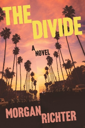 The Divide: A novel by Morgan Richter 9780593685679