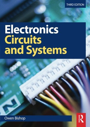 Electronics - Circuits and Systems by Owen Bishop 9780750684989 [USED COPY]