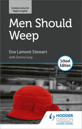 Men Should Weep by Ena Lamont Stewart: School Edition Ena Lamont Stewart 9781510476479