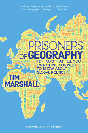 Prisoners of Geography: Ten Maps That Tell You Everything You Need to Know About Global Politics by Tim Marshall 9781783961412 [USED COPY]