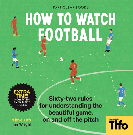 How To Watch Football by TIFO 9780241609378 [USED COPY]