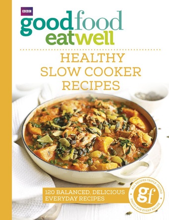 Good Food Eat Well: Healthy Slow Cooker Recipes by Good Food Guides 9781785941986 [USED COPY]