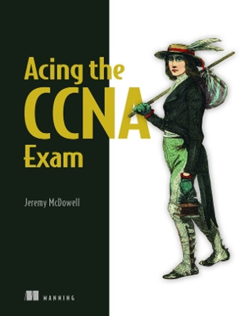 Acing the CCNA Exam by Jeremy McDowell 9781633437678