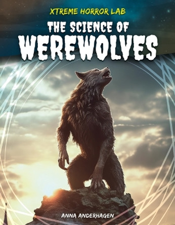 Science of Werewolves by Anna Anderhagen 9781098293246