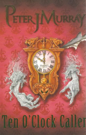 Ten O'clock Caller by Peter Murray 9780957108813 [USED COPY]