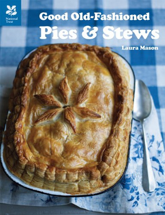 Good Old-Fashioned Pies and Stews by Laura Mason 9781907892103 [USED COPY]