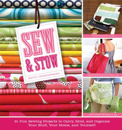 Sew and Stow by Betty Oppenheimer 9781603420273 [USED COPY]