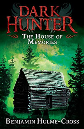 House of Memories Dark Hunter 1 by Benjamin Hulme-Cross 9781408180518 [USED COPY]