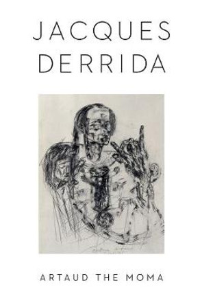 Artaud the Moma by Jacques Derrida