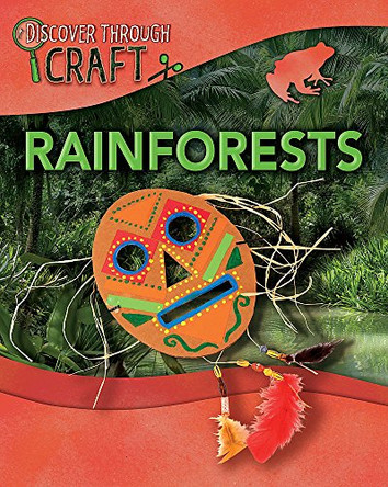 Discover Through Craft: Rainforests by Jillian Powell 9781445154909 [USED COPY]