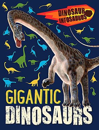 Dinosaur Infosaurus: Gigantic Dinosaurs by Katie Woolley 9781526304636 [USED COPY]