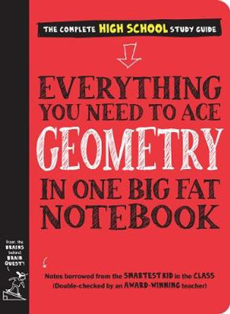 Everything You Need to Ace Geometry in One Big Fat Notebook by Workman Publishing