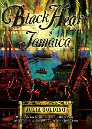 Black Heart of Jamaica by Julia Golding 9781405237574 [USED COPY]