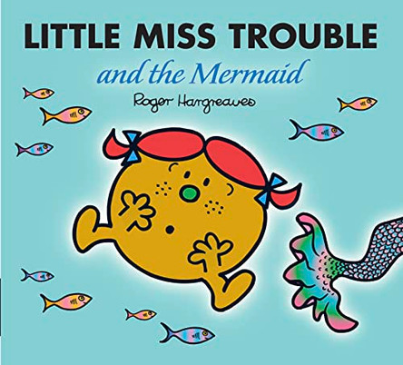 Little Miss Trouble and the Mermaid (Mr. Men & Little Miss Magic) by Adam Hargreaves 9781405290494 [USED COPY]