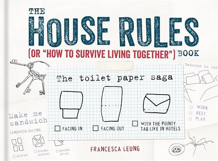 The House Rules Book: or How to Survive Living Together by Francesca Leung 9781846015052 [USED COPY]