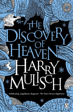 The Discovery of Heaven by Harry Mulisch The Discovery of Heaven by Harry Mulisch