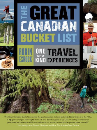 The Great Canadian Bucket List: One-of-a-Kind Travel Experiences by Robin Esrock 9781771023016 [USED COPY]