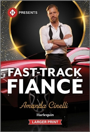 Fast-Track Fianc� by Amanda Cinelli 9781335631145