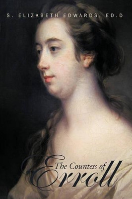 The Countess of Erroll by Ed.D S. Elizabeth Edwards 9781449048303
