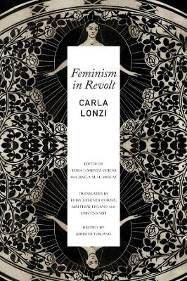 Feminism in Revolt – An Anthology by Carla Lonzi 9781803091563