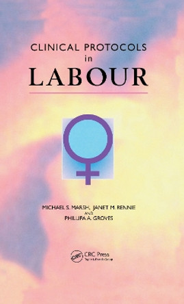 Clinical Protocols in Labour by Michael S. Marsh 9781842140857