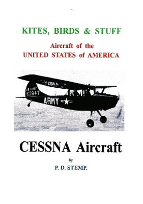 Kites, Birds & Stuff  -  CESSNA Aircraft by P.D. Stemp 9780244327156