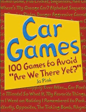 Car Games: 100 Games to Avoid by Jo Pink 9781861057761 [USED COPY]