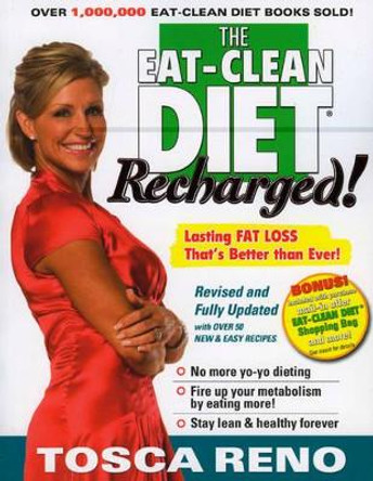 The Eat-clean Diet Recharged: Lasting Fat Loss That's Better Than Ever by Tosca Reno 9781552100677 [USED COPY]