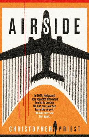 Airside by Christopher Priest 9781399608855 [USED COPY]