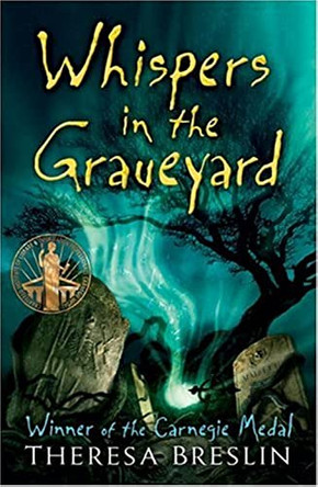 Whispers in the Graveyard by Theresa Breslin 9781405233347 [USED COPY]