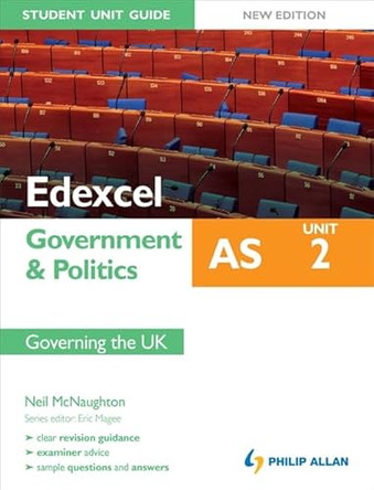 Edexcel AS Government & Politics Student Unit Guide: Unit 2 New Edition  Governing the UK by Neil McNaughton 9781444148152 [USED COPY]